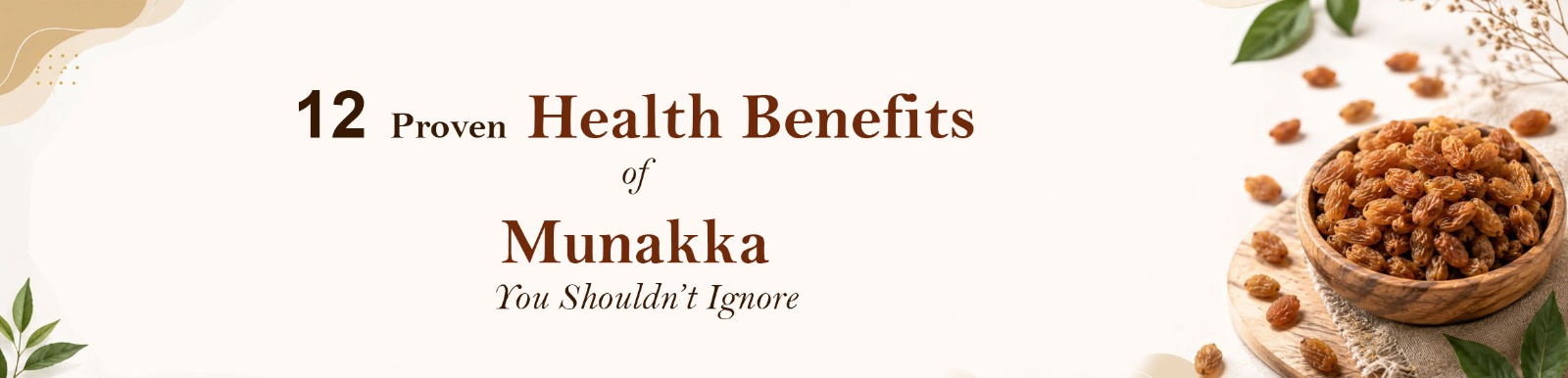 12 Proven Health Benefits of Munakka You Shouldn’t Ignore